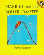 Harriet and the Roller Coaster - Carlson, Nancy