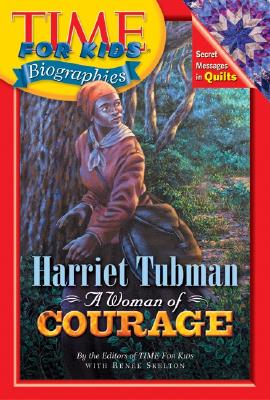 Harriet Tubman: A Woman of Courage - Time Magazine, and Skelton, Renee