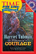 Harriet Tubman: A Woman of Courage