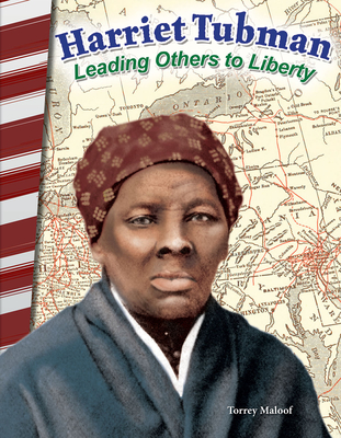 Harriet Tubman: Leading Others to Liberty - Maloof, Torrey