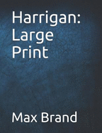 Harrigan: Large Print