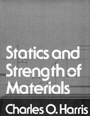 Harris: Statics and Strength of Mate - Harris, Charles