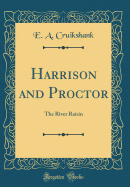 Harrison and Proctor: The River Raisin (Classic Reprint)