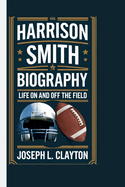 Harrison Smith Biography: Life On and Off the Field