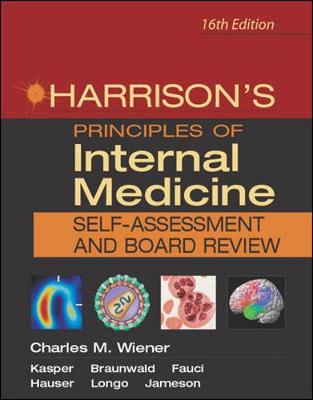Harrison's Principles of Internal Medicine Board Review - Kasper, Dennis L, and Braunwald, Eugene, MD, Frcp, and Fauci, Anthony S, M.D.