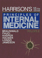 Harrison's Principles of Internal Medicine (Volume 2 Only of 2-Volume Set) - Braunwald, Eugene, MD, Frcp, and Kasper, Dennis L, and Fauci, Anthony, M.D.