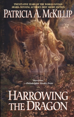 Harrowing the Dragon - McKillip, Patricia A