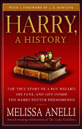 Harry, A History: The True Story of a Boy Wizard, His Fans, and Life Inside the Harry Potter Phenomenon