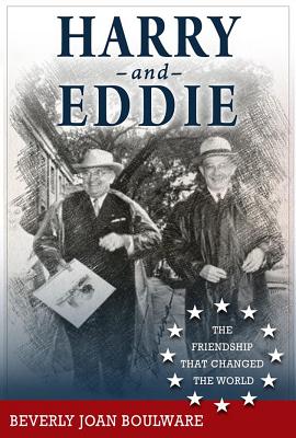 Harry and Eddie: The Friendship That Changed the World - Boulware, Beverly Joan