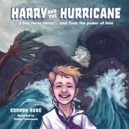 Harry and the Hurricane: A Boy Faces Terror ... and Finds the Power of Love