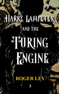 Harry Lampeter and the Turing Engine