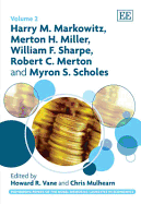 Harry M. Markowitz, Merton H. Miller, William F. Sharpe, Robert C. Merton and Myron S. Scholes - Vane, Howard R. (Editor), and Mulhearn, Chris (Editor)