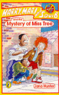 Harry, Mari and Squib and the Mystery of Miss Tree - Hunter, Jana Novotny