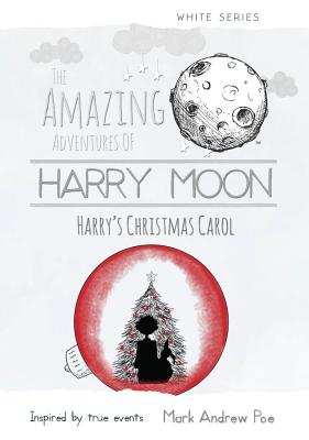 Harry Moon: Harry's Christmas Carol - Poe, Mark Andrew, and Minor, Rebecca P
