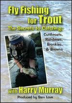Harry Murray: Fly Fishing for Trout