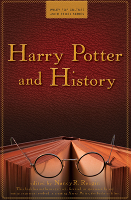 Harry Potter and History - Reagin, Nancy R (Editor)