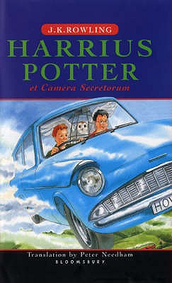 Harry Potter and the Chamber of Secrets: Harrius Potter Et Camera Secretorum - Rowling, J. K., and Needham, Peter (Translated by)