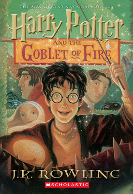 Harry Potter and the Goblet of Fire (Harry Potter, Book 4): Volume 4 - Rowling, J K