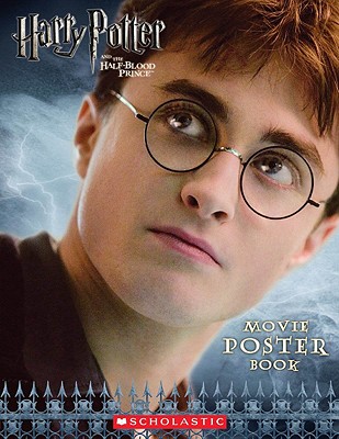 Harry Potter and the Half-Blood Prince Movie Poster Book - Scholastic, Inc (Creator)