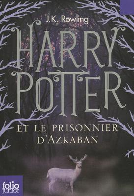Harry Potter And The Prisoner Of Azkaban - Rowling, J K, and Menard, Jean-Francois (Translated by)
