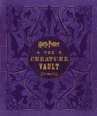 Harry Potter: The Creature Vault: The Creatures and Plants of the Harry Potter Films - Revenson, Jody