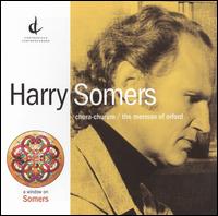 Harry Somers: Chura-Churum; The Merman of Orford - Alain Coulombe (bass baritone); Bardyhl Gievori (french horn); Beverley Johnston (percussion); Bob Becker (percussion);...