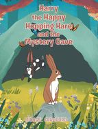 Harry the Happy Hopping Hare and the Mystery Cave