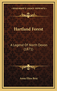 Hartland Forest: A Legend of North Devon (1871)