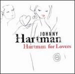 Hartman for Lovers - Johnny Hartman