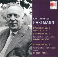 Hartmann: Symphony No. 5 "Concertante"; Symphony No. 6; Symphony No. 8 - 