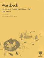 Hartman's Nursing Assistant Care, Workbook: The Basics