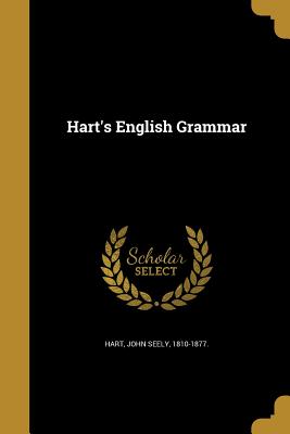 Hart's English Grammar - Hart, John Seely 1810-1877 (Creator)