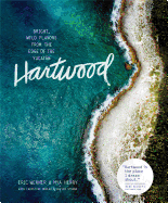 Hartwood: Bright, Wild Flavors from the Edge of the Yucatn