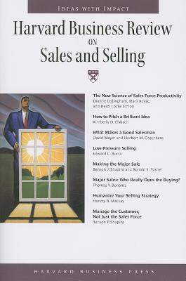 Harvard Business Review on Sales and Selling - Harvard Business Press (Creator)