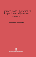 Harvard Case Histories in Experimental Science, Volume II - Conant, James Bryant (Editor), and Nash, Leonard Kollender (Editor), and Roller, Duane H D (Editor)