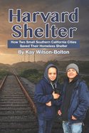 Harvard Shelter: How Two Small Southern California Cities Saved Their Homeless Shelter