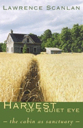 Harvest of a Quiet Eye: The Cabin as Sactuary