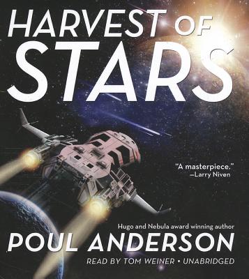 Harvest of Stars - Anderson, Poul, and Weiner, Tom (Read by)