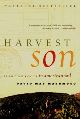Harvest Son: Planting Roots in American Soil - Masumoto, David Mas