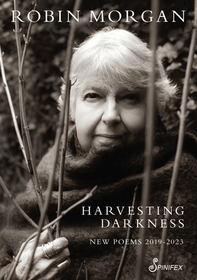 Harvesting Darkness: New Poems 2019-2023 - Morgan, Robin
