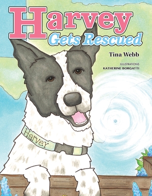 Harvey Gets Rescued - Webb, Tina
