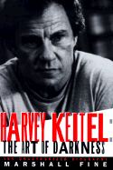 Harvey Keitel: The Art of Darkness