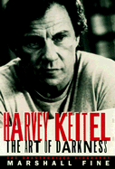 Harvey Keitel: The Art of Darkness - Fine, Marshall