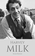 Harvey Milk: The Politics of Hope