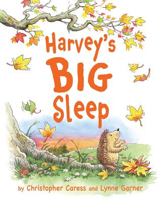 Harvey's BIG Sleep - Garner, Lynne, and Caress, Christopher