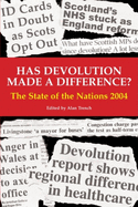 Has Devolution Made a Difference?: The State of the Nations 2004