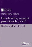 Has School Improvement Passed Its Sell-By Date?