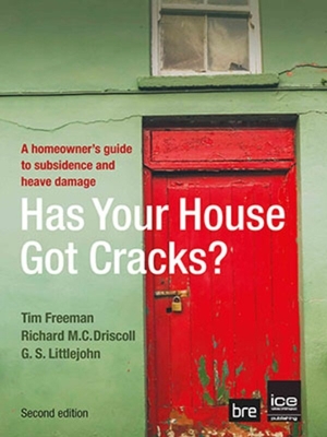 Has your House got Cracks?: A homeowner's guide to subsidence and heave damage - Freeman, Tim, and Driscoll, Richard M.C., and Littlejohn, G S