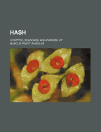 Hash: Chopped, Seasoned and Warmed Up
