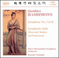 Hashimoto: Symphony No. 1 in D; Heavenly Maiden and Fisherman - Tokyo Metropolitan Symphony Orchestra; Ryusuke Numajiri (conductor)